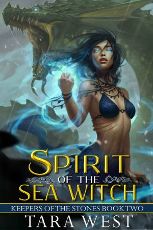 [Keepers of the Stones 02] • Spirit of the Sea Witch (Keepers of the Stones Book 2)